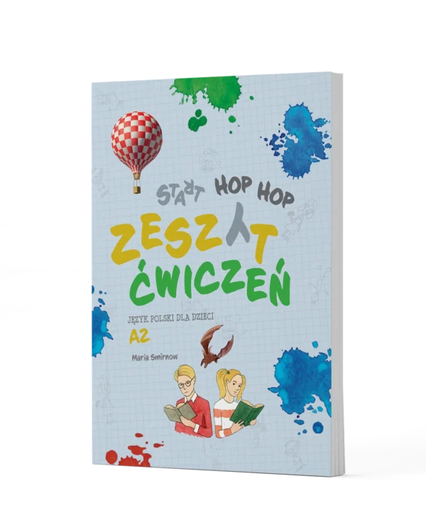 Start HOP HOP. Język polski dla dzieci A2. Zeszyt ćwiczeń